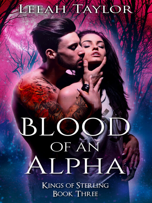 Title details for Blood of an Alpha by Leeah Taylor - Available